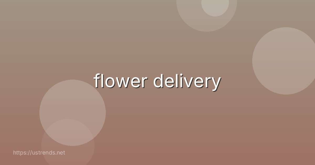 flower delivery