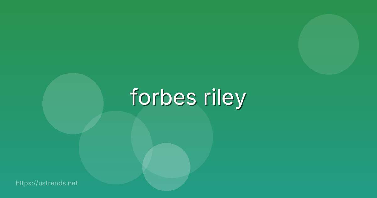 forbes riley
