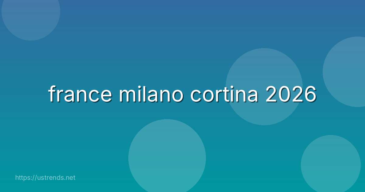 france milano cortina 2026