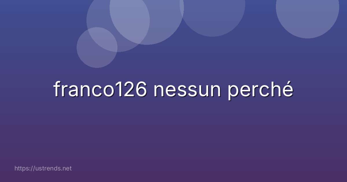 franco126 nessun perché