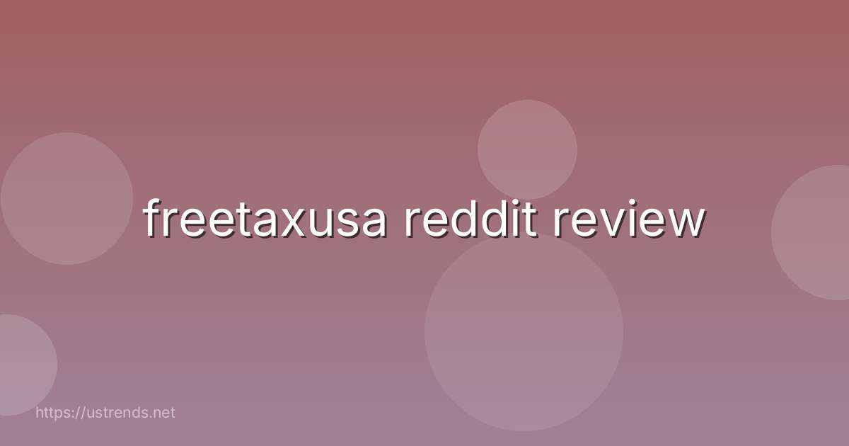 freetaxusa reddit review