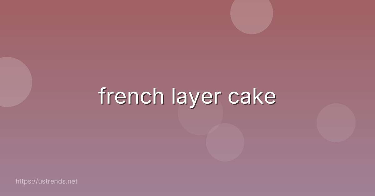 french layer cake