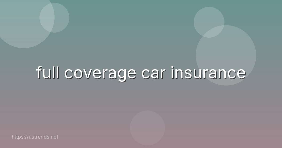 full coverage car insurance