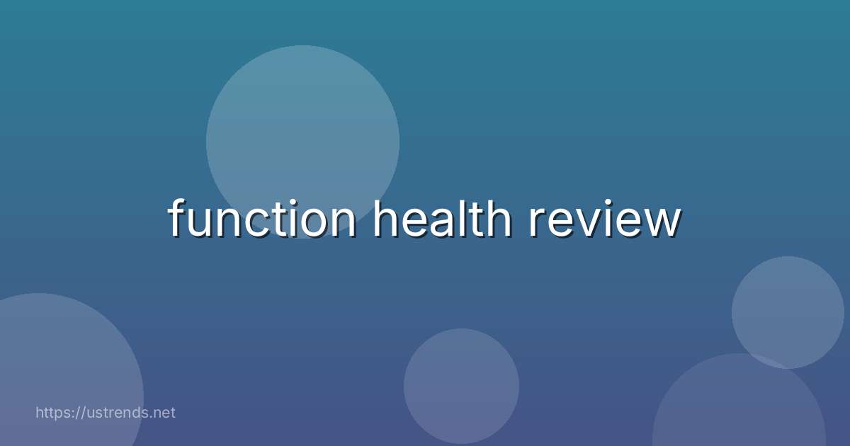 function health review