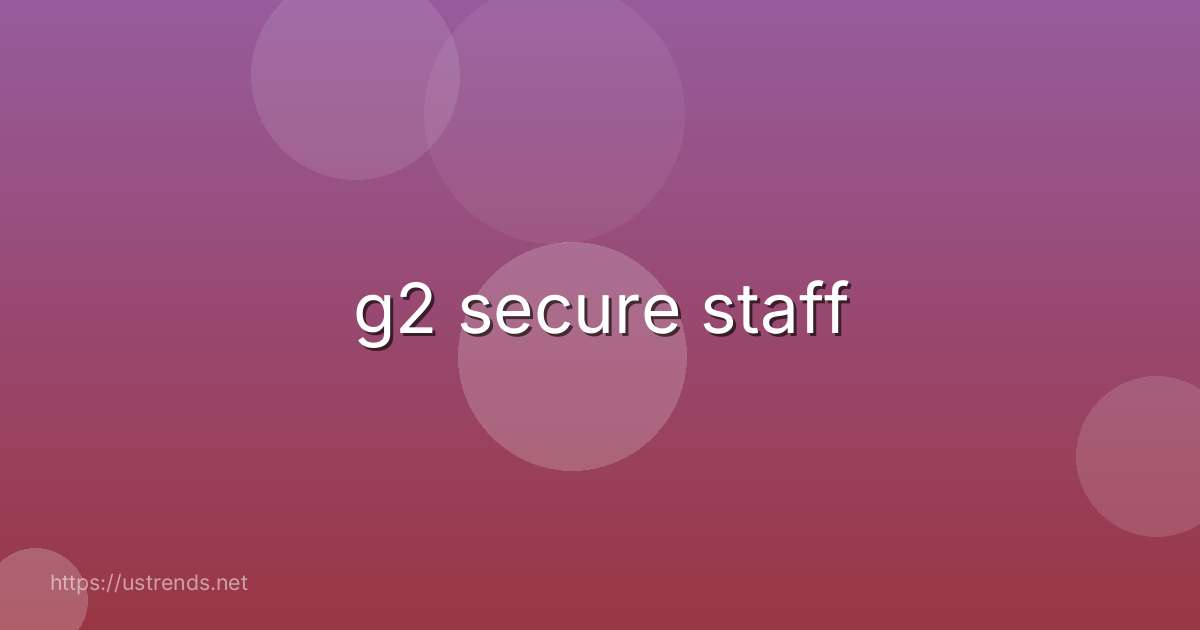 g2 secure staff