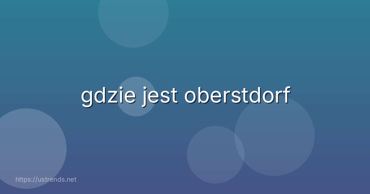 gdzie jest oberstdorf