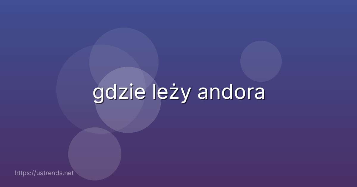 gdzie leży andora