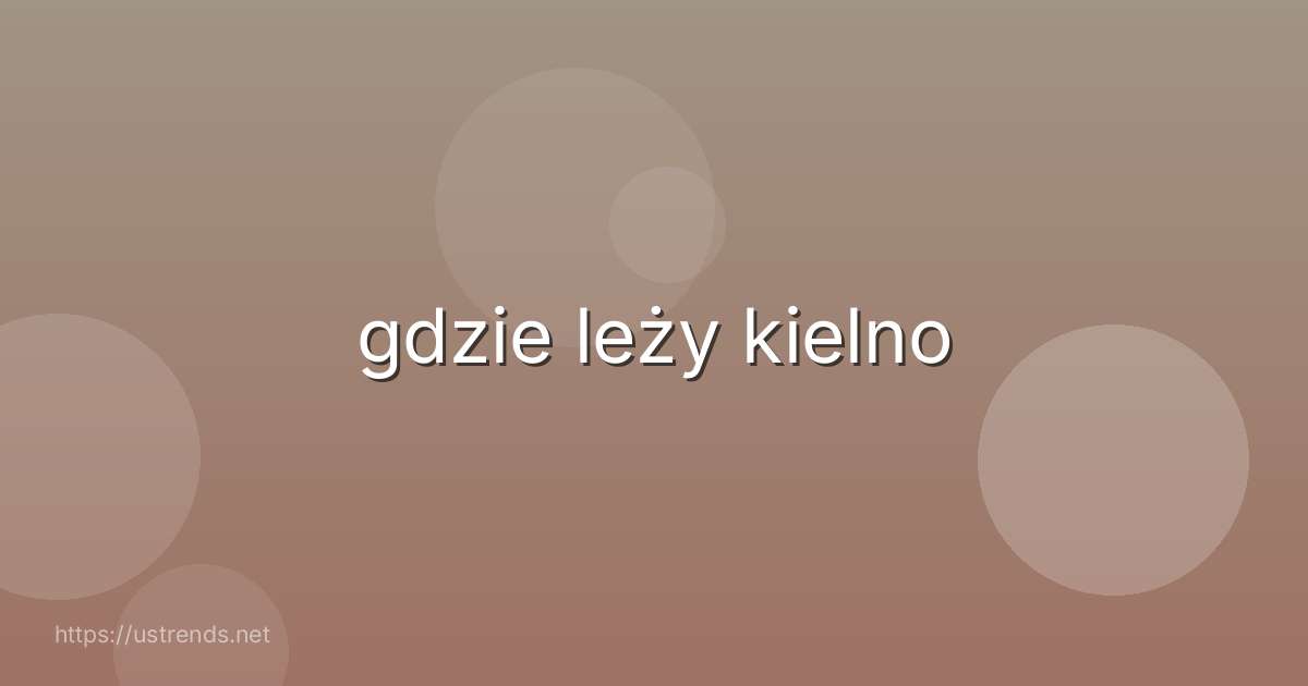 gdzie leży kielno