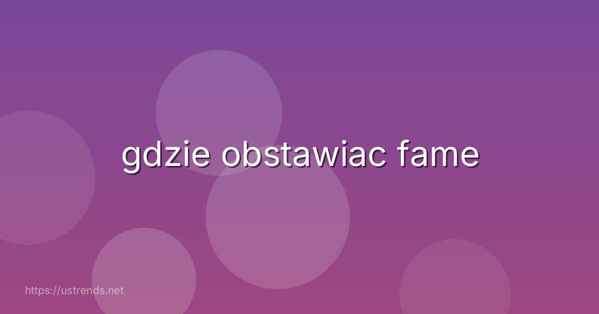 gdzie obstawiac fame
