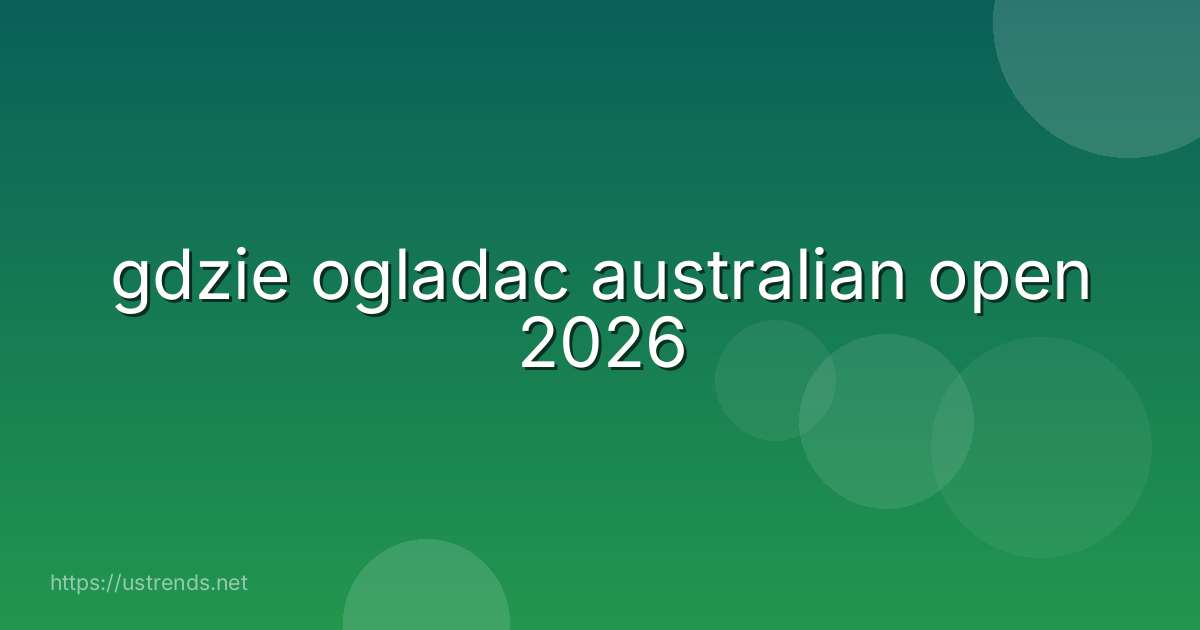 gdzie ogladac australian open 2026