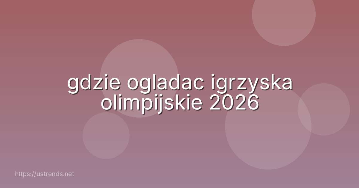 gdzie ogladac igrzyska olimpijskie 2026