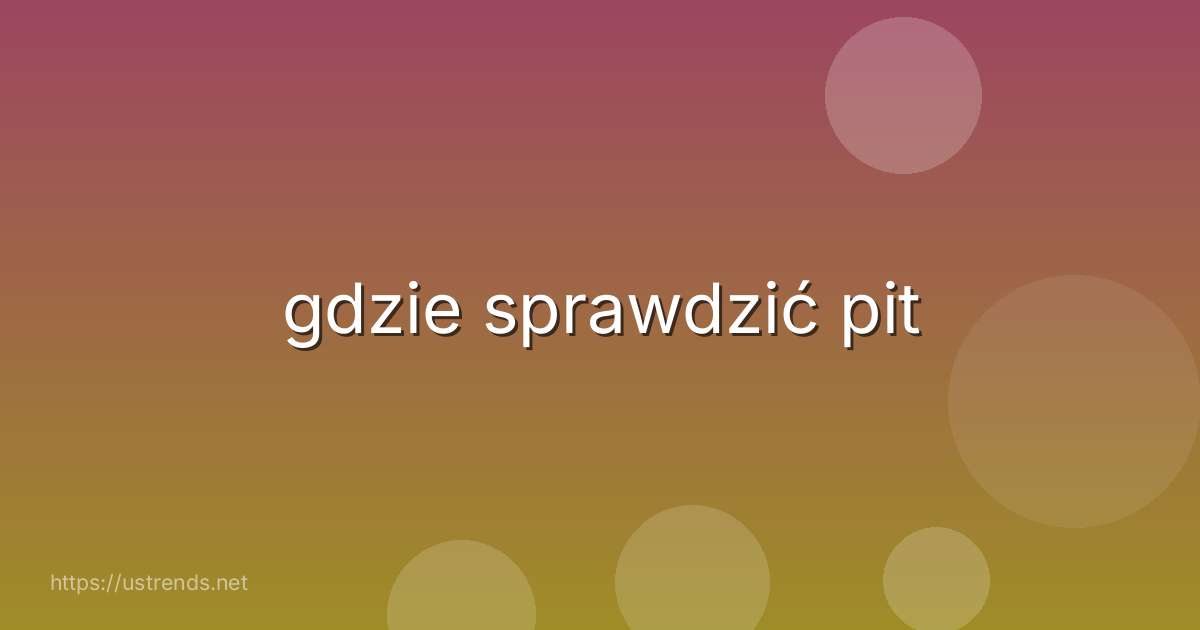 gdzie sprawdzić pit