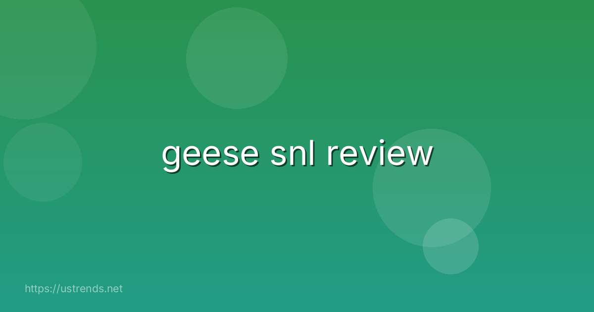 geese snl review