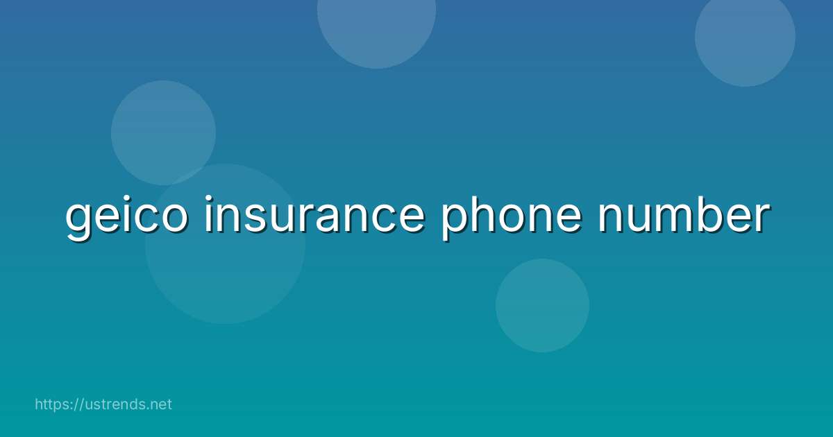 geico insurance phone number