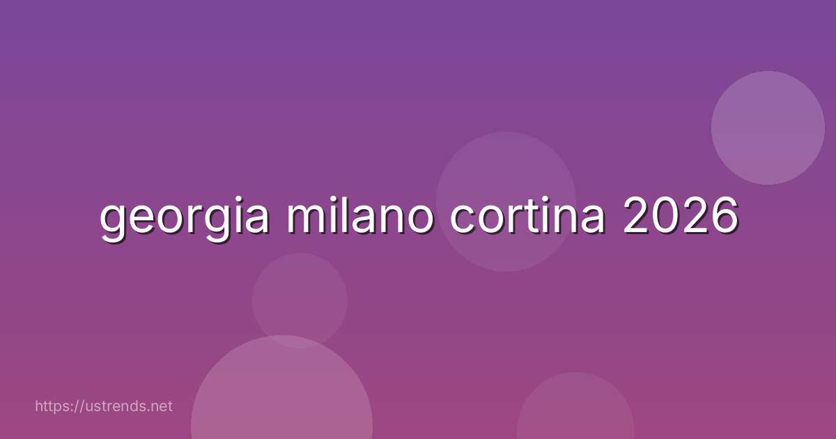 georgia milano cortina 2026