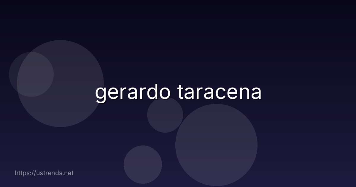 gerardo taracena