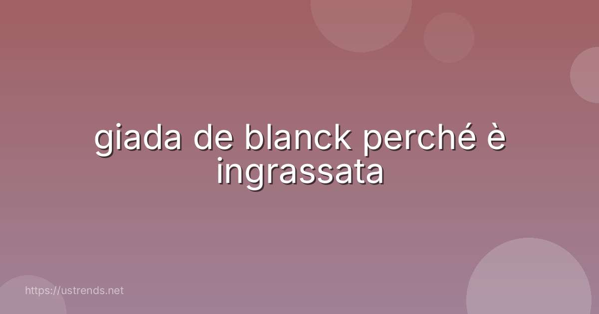 giada de blanck perché è ingrassata