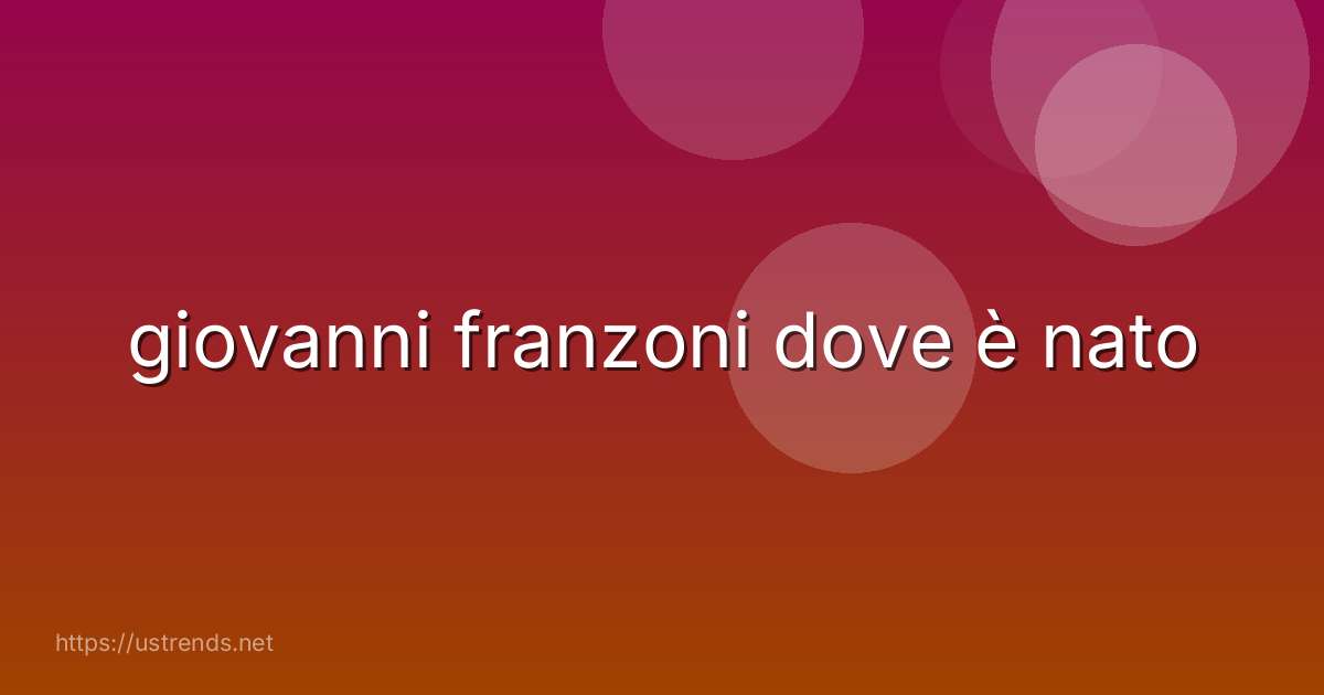 giovanni franzoni dove è nato