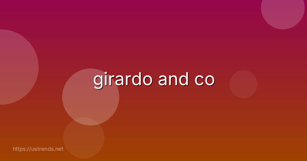 girardo and co