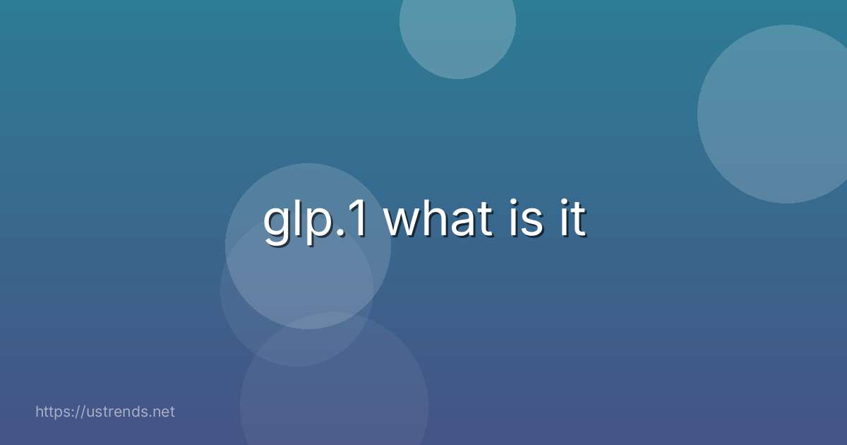 glp.1 what is it