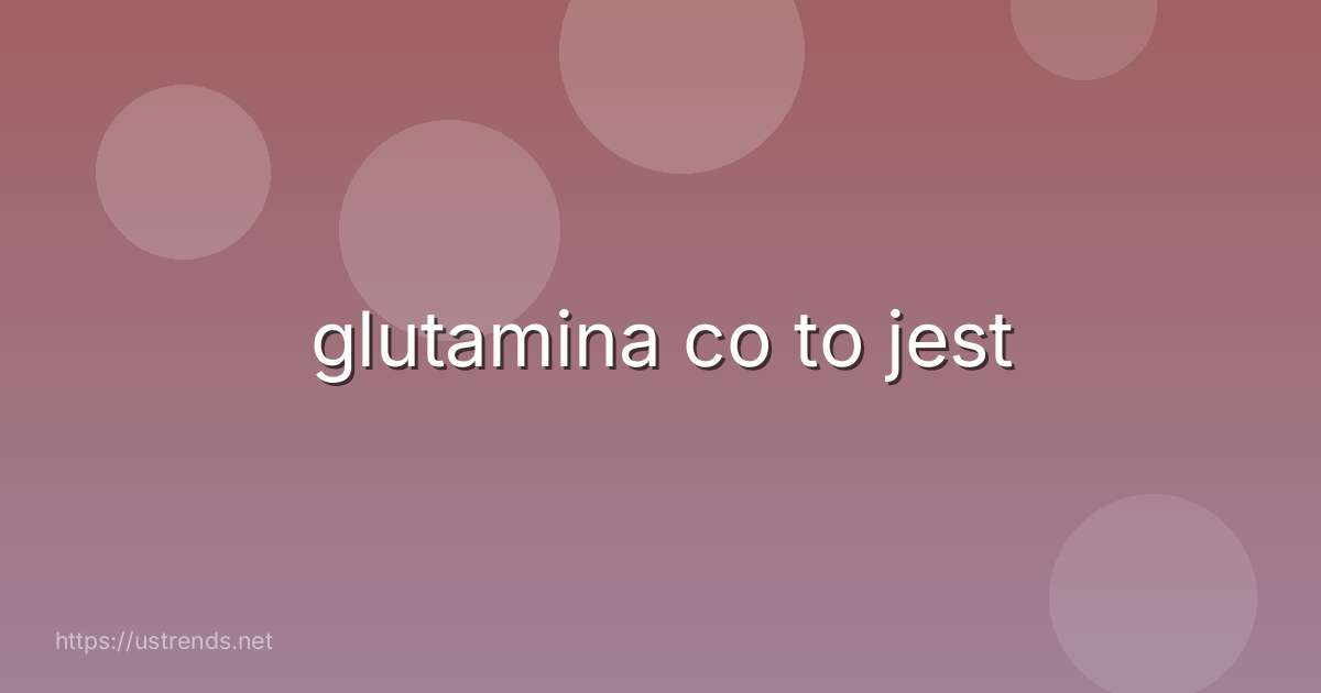 glutamina co to jest