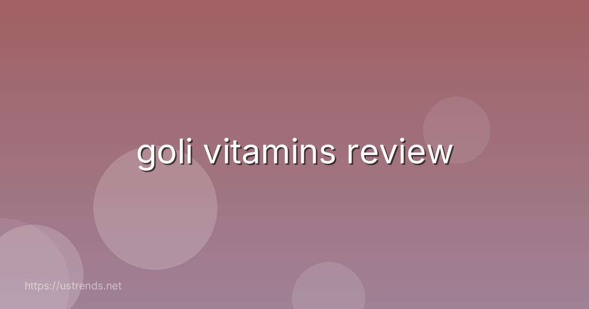 goli vitamins review