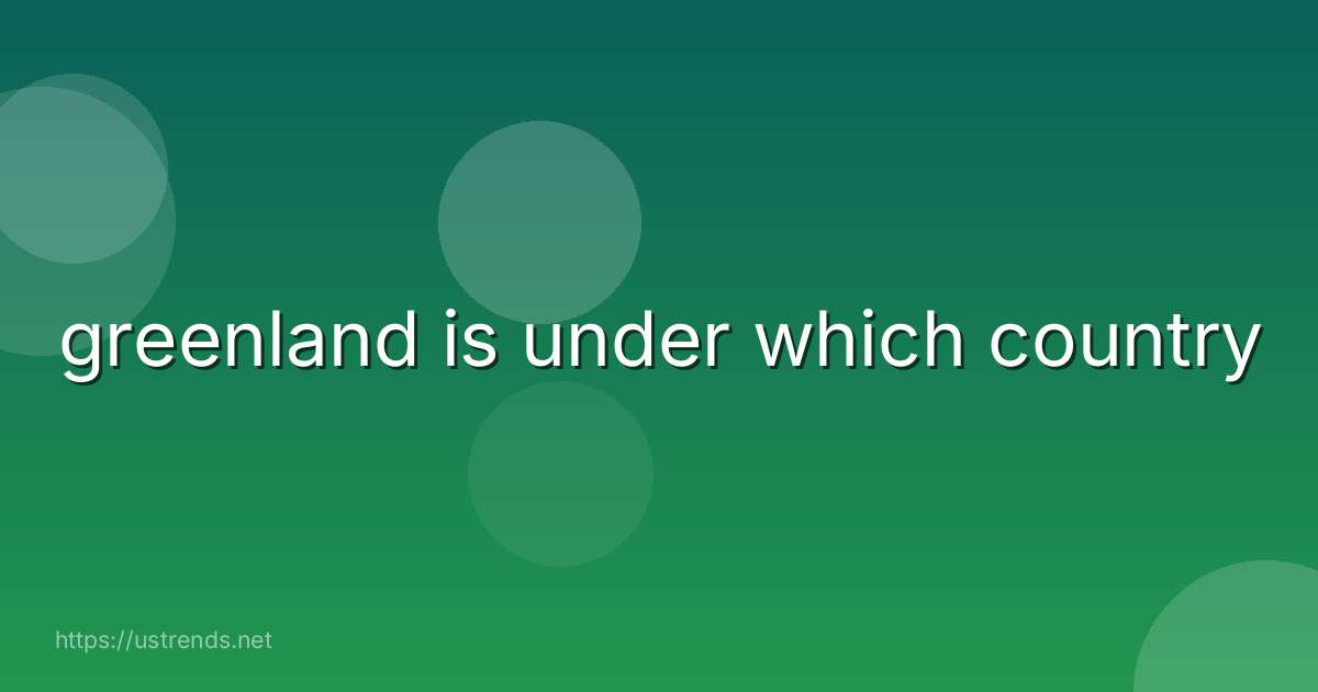 greenland is under which country