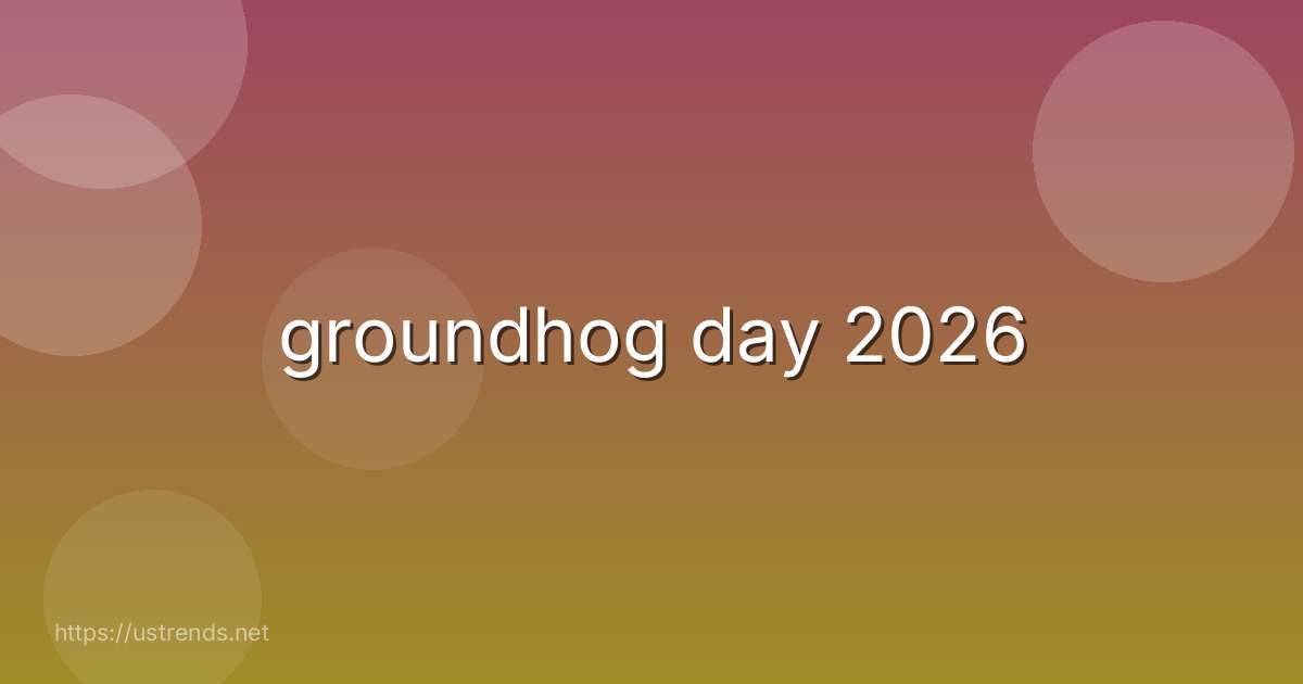 groundhog day 2026