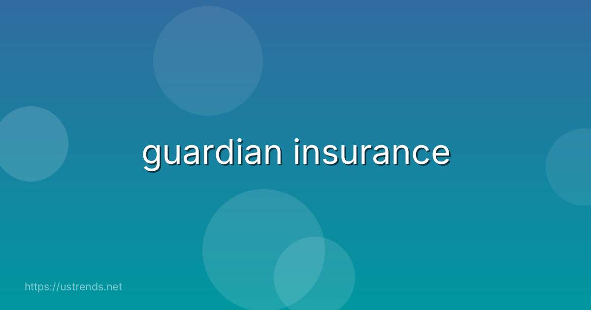 guardian insurance