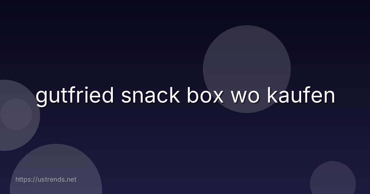 gutfried snack box wo kaufen