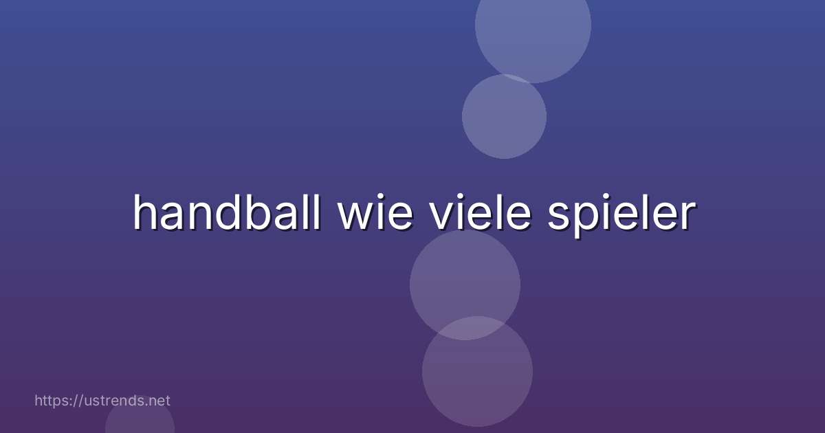 handball wie viele spieler