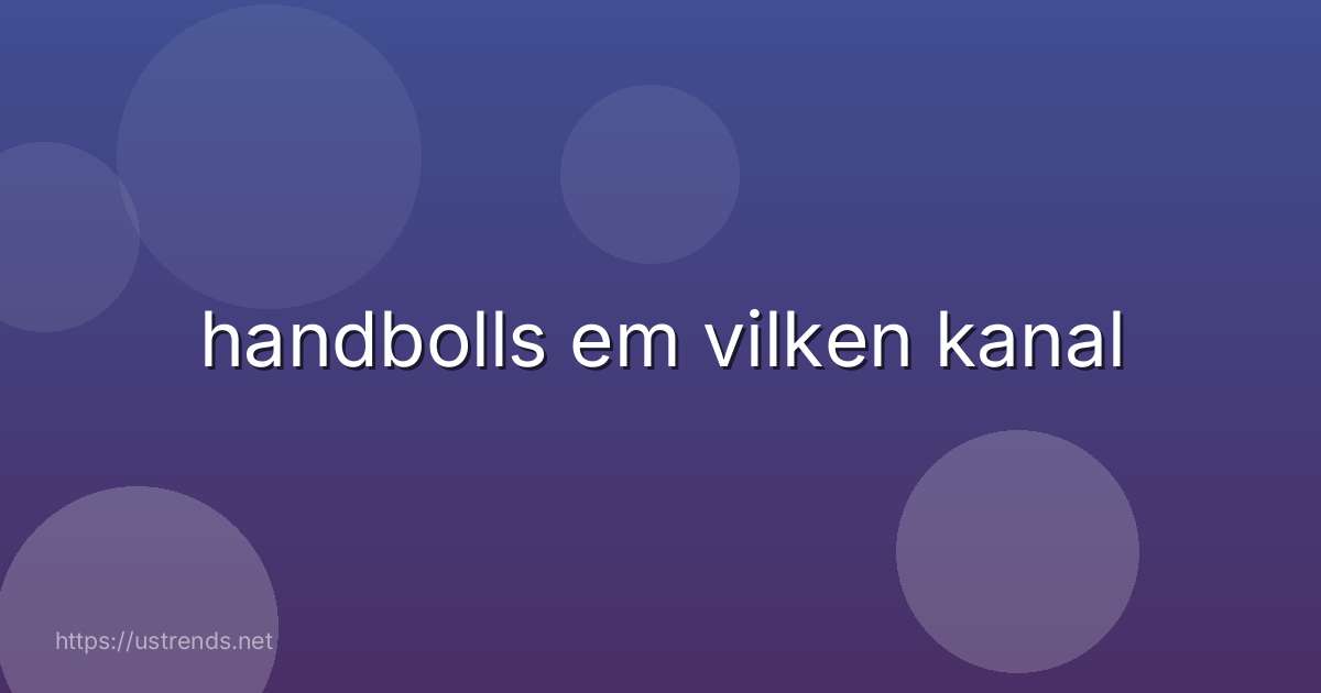 handbolls em vilken kanal