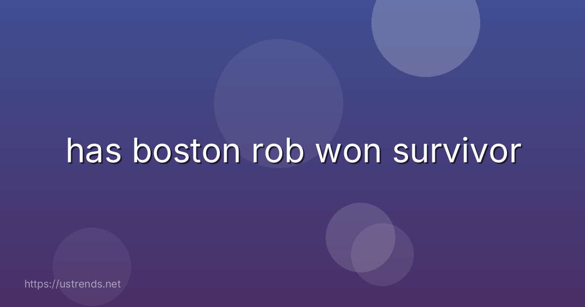 has boston rob won survivor