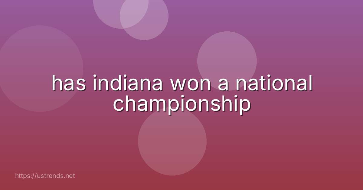 has indiana won a national championship