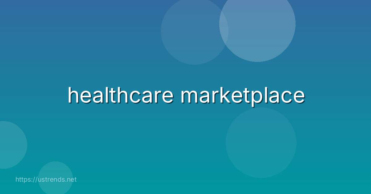 healthcare marketplace