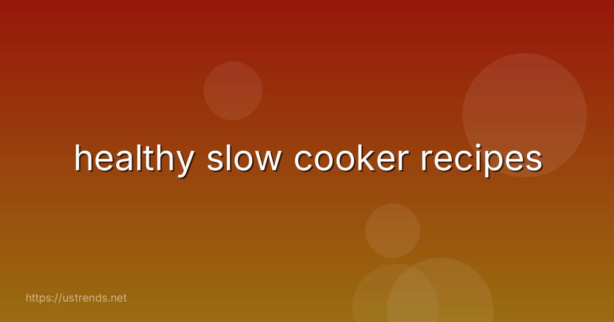 healthy slow cooker recipes