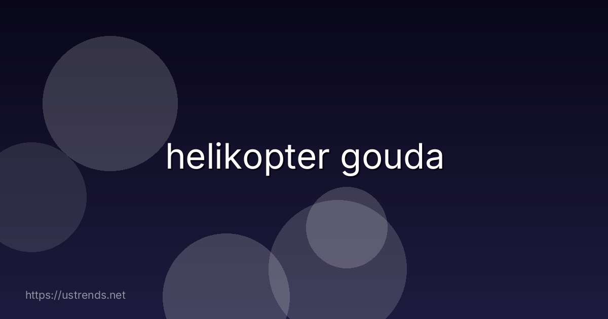 helikopter gouda