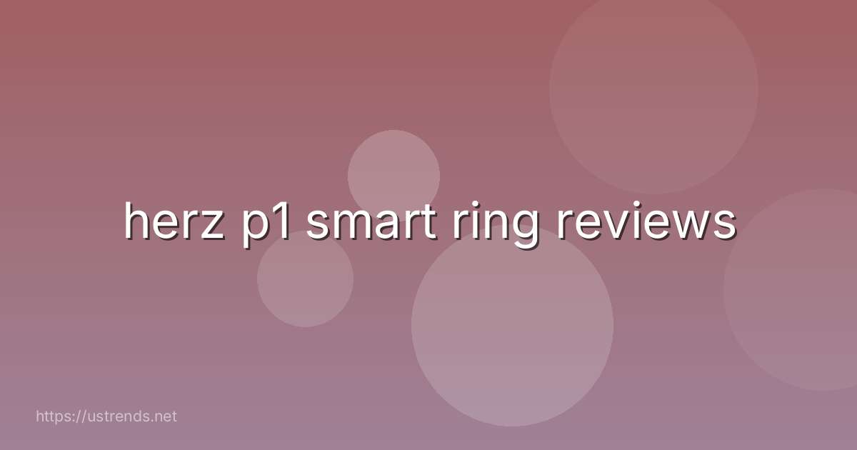 herz p1 smart ring reviews