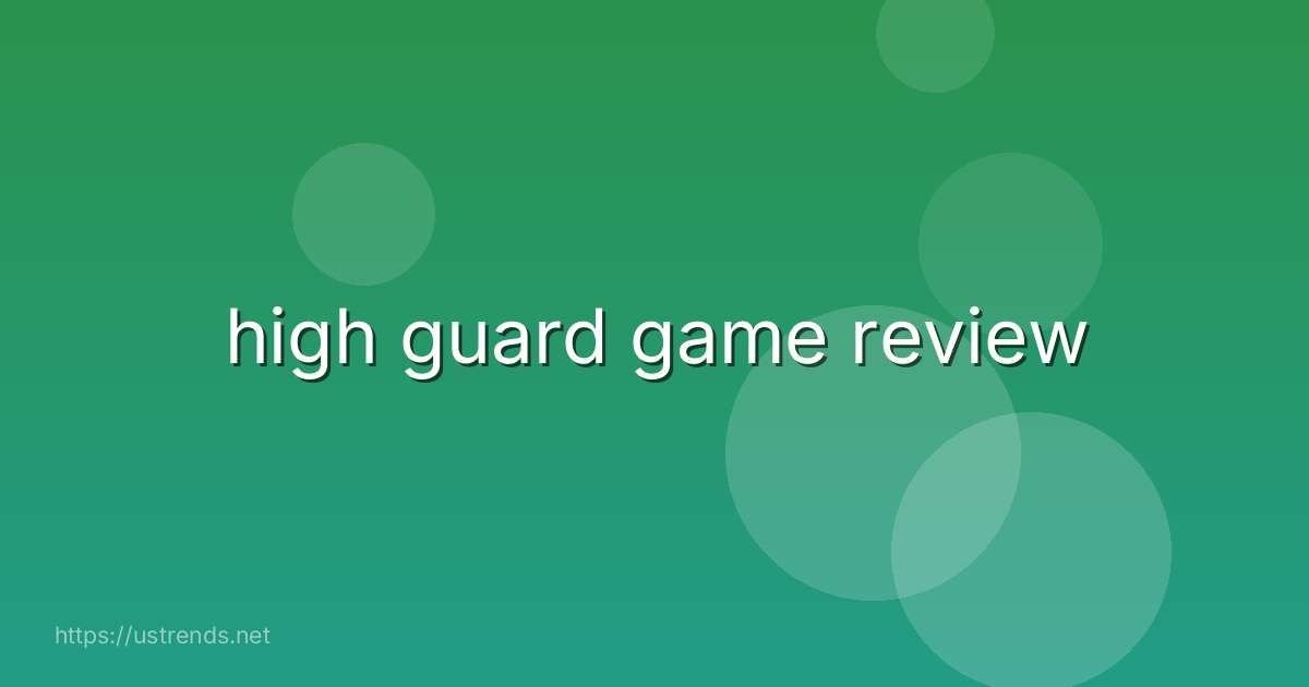 high guard game review