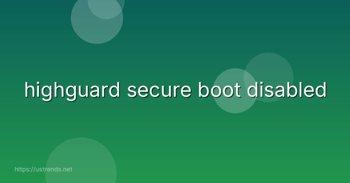 highguard secure boot disabled