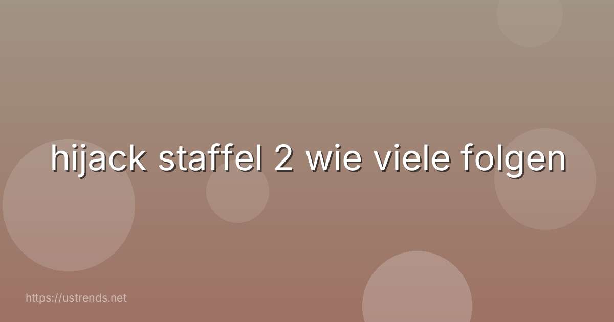 hijack staffel 2 wie viele folgen