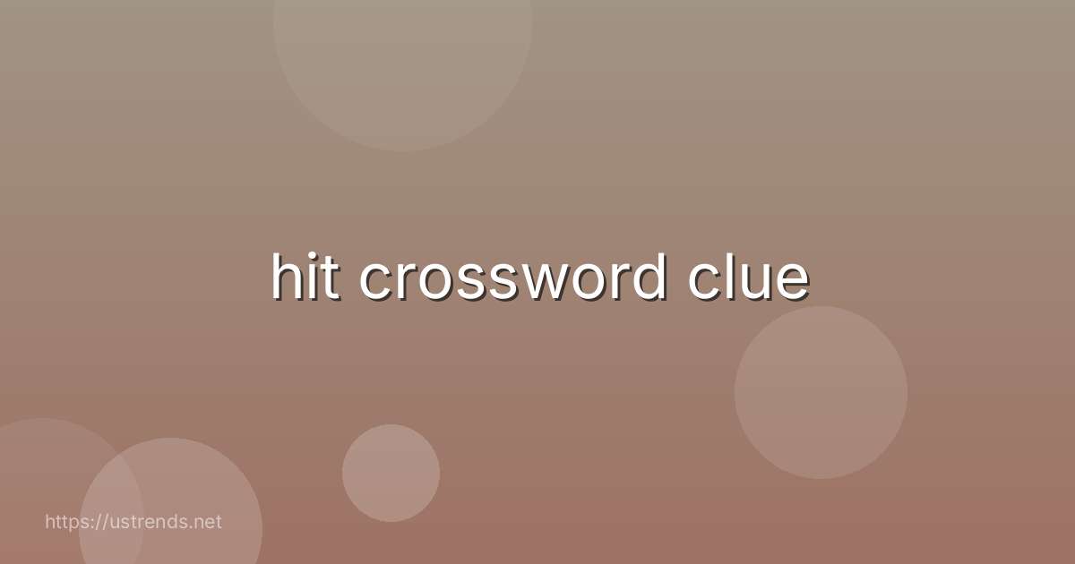 hit crossword clue