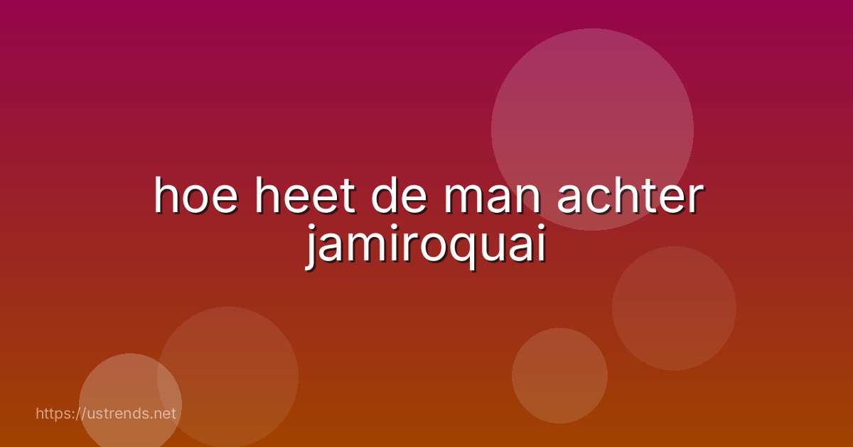 hoe heet de man achter jamiroquai