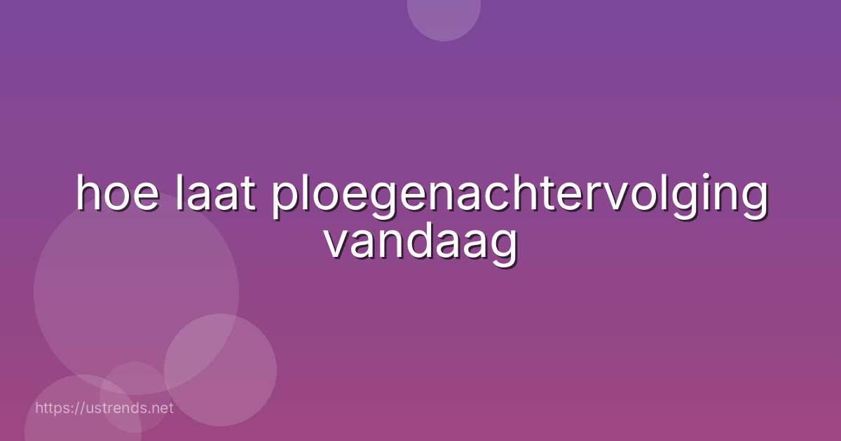 hoe laat ploegenachtervolging vandaag