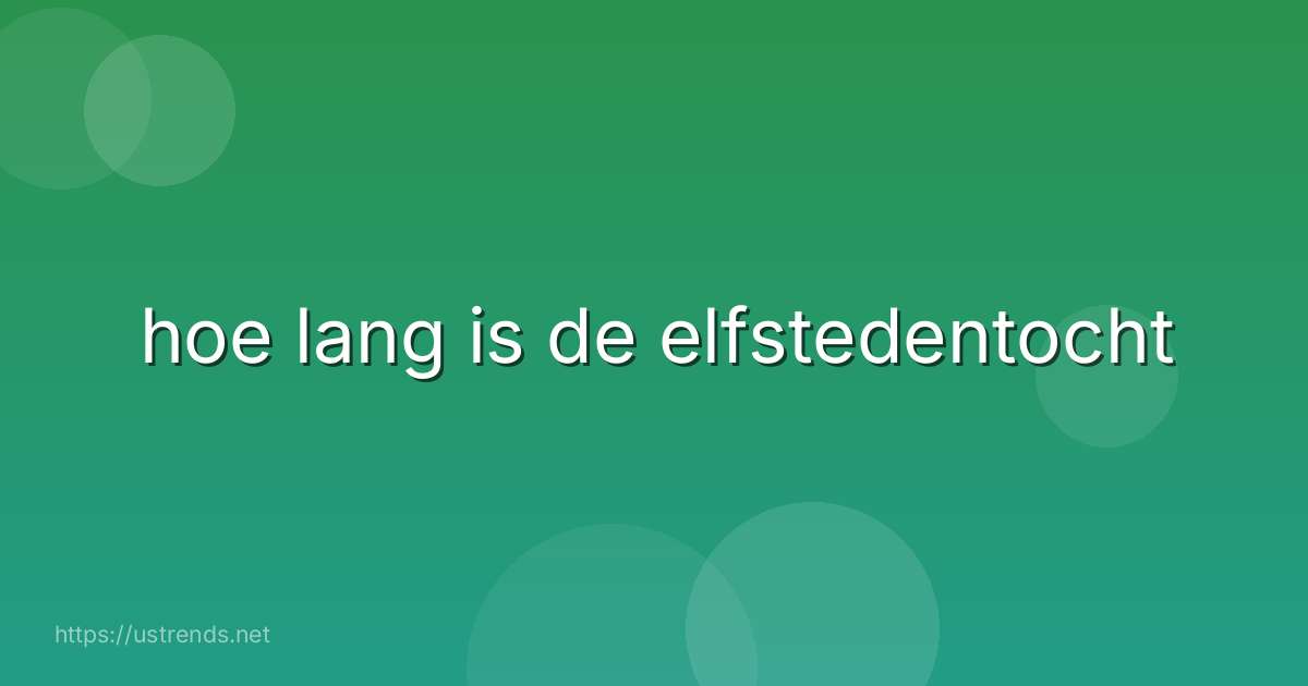 hoe lang is de elfstedentocht