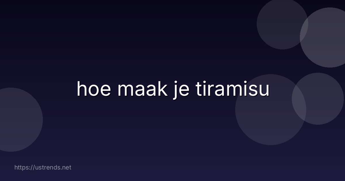 hoe maak je tiramisu