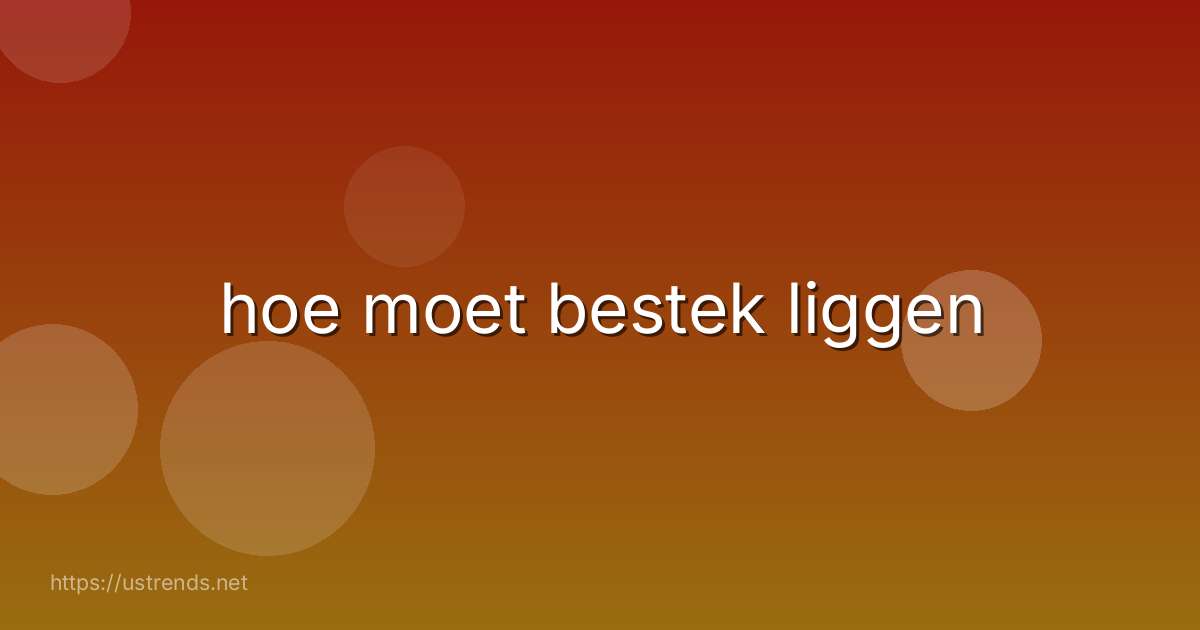 hoe moet bestek liggen