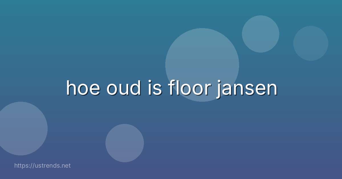 hoe oud is floor jansen