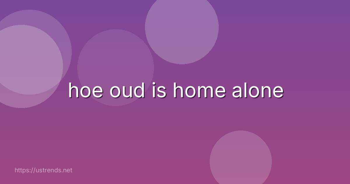 hoe oud is home alone