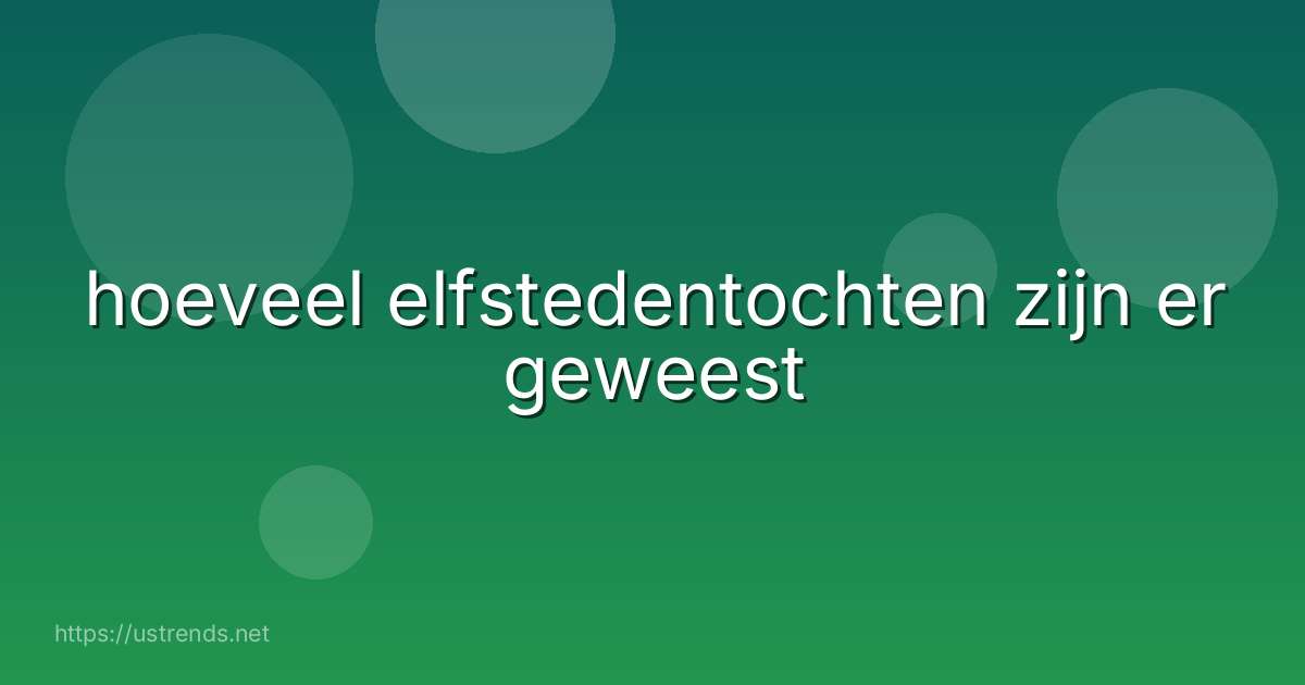 hoeveel elfstedentochten zijn er geweest